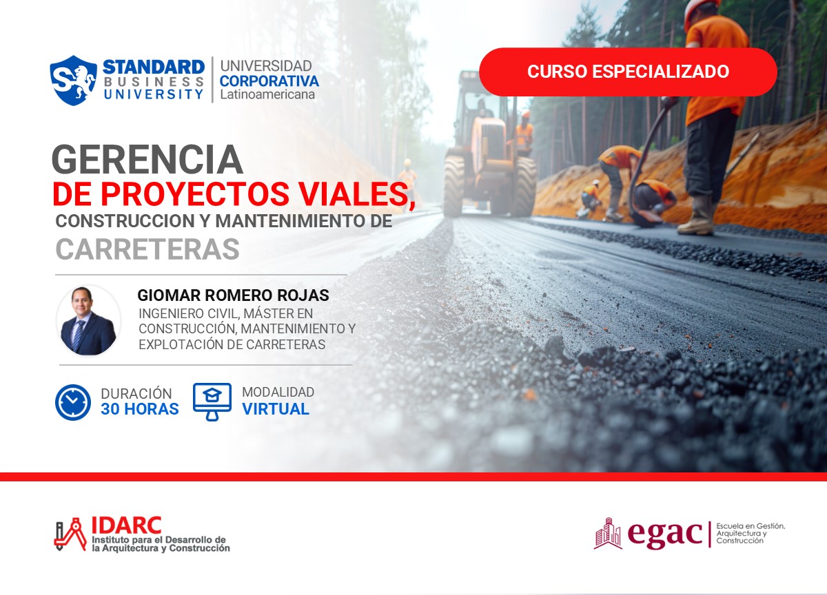 CURSO ESPECIALIZADO EN GERENCIA DE PROYECTOS VIALES, CONSTRUCCIÓN Y MANTENIMIENTO DE CARRETERAS