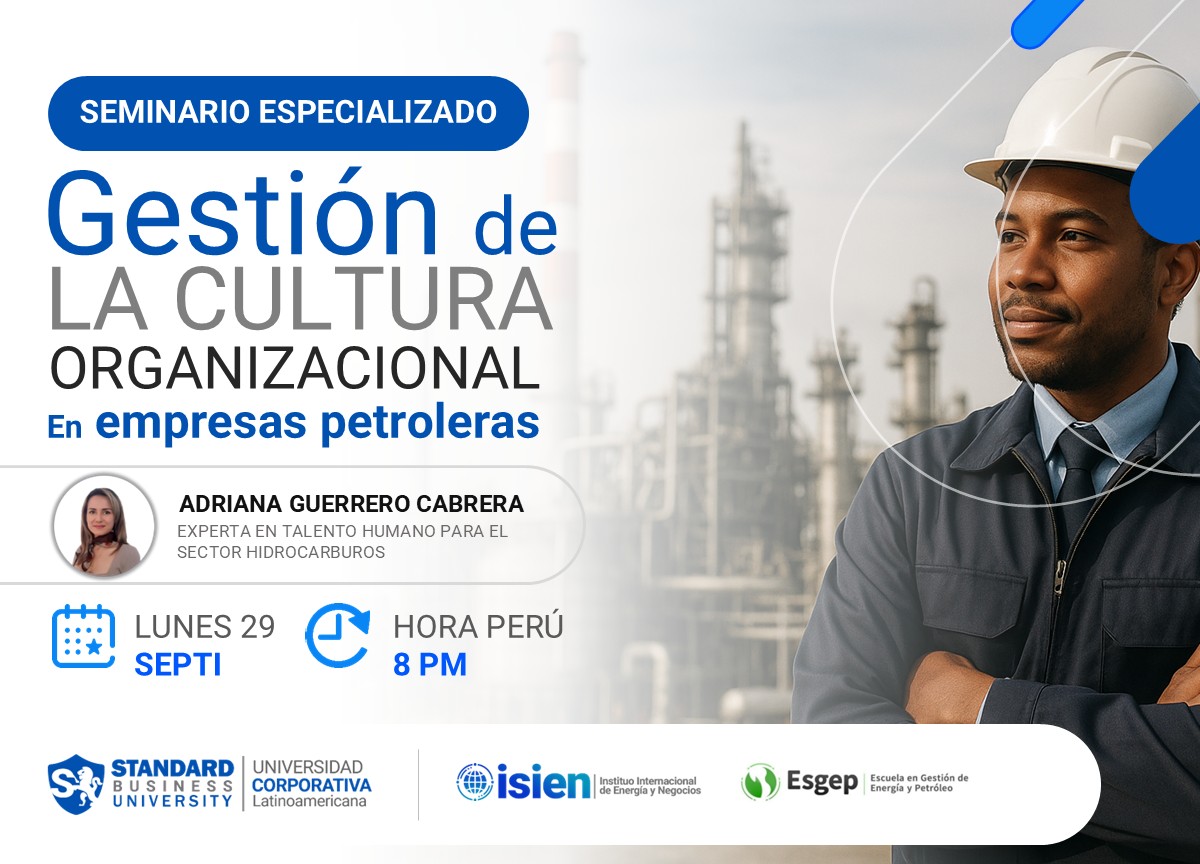 SEMINARIO ESPECIALIZADO EN GESTIÓN DE LA CULTURA ORGANIZACIONAL EN EMPRESAS PETROLERAS