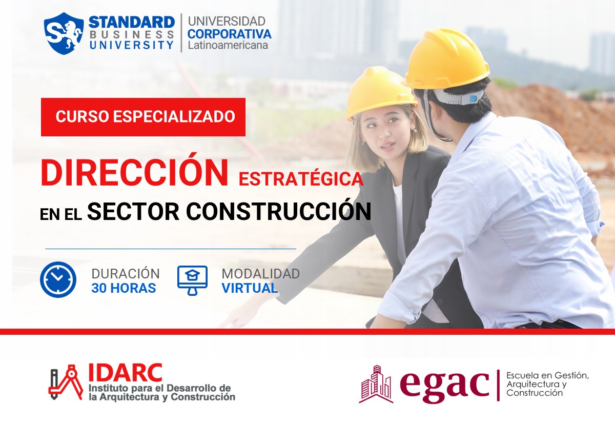 CURSO ESPECIALIZADO EN DIRECCIÓN ESTRATÉGICA EN EL SECTOR CONSTRUCCIÓN