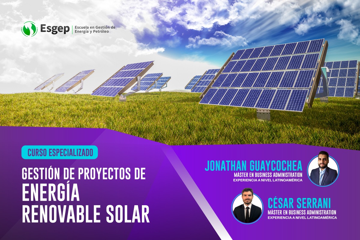 CURSO ESPECIALIZADO EN GESTIóN DE PROYECTOS DE ENERGíA RENOVABLE SOLAR