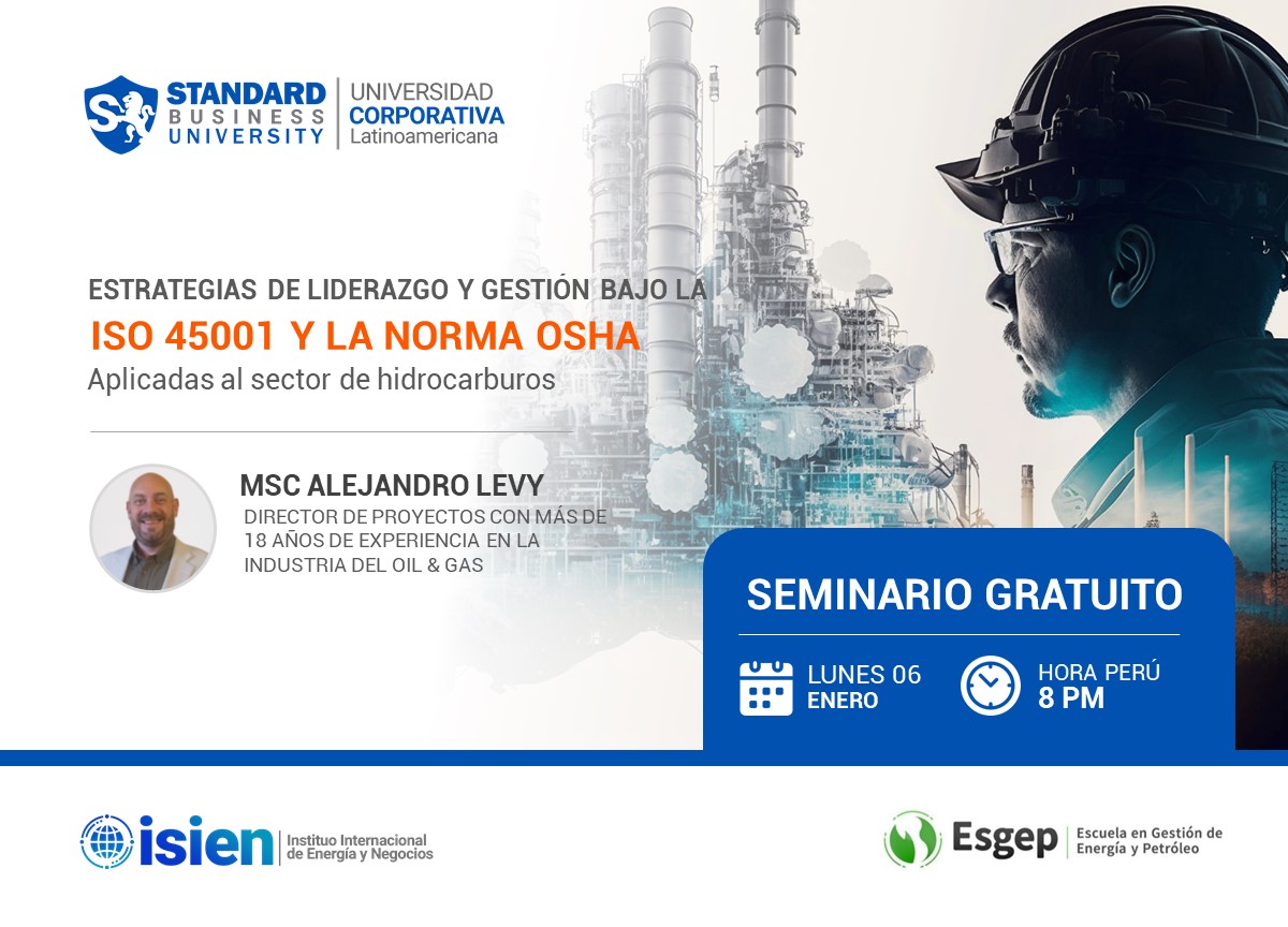 SEMINARIO ESPECIALIZADO EN ESTRATEGIAS DE LIDERAZGO Y GESTIÓN BAJO LA ISO 45001 Y LA NORMA OSHA