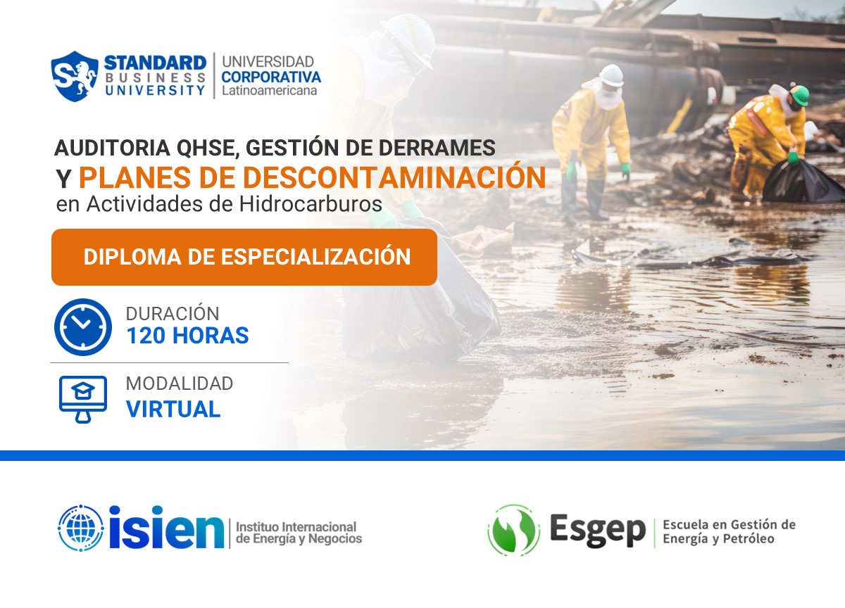 DIPLOMA ESPECIALIZADO EN AUDITORIA QHSE, GESTIóN DE DERRAMES Y PLANES DE DESCONTAMINACIóN EN ACTIVIDADES DE HIDROCARBUROS