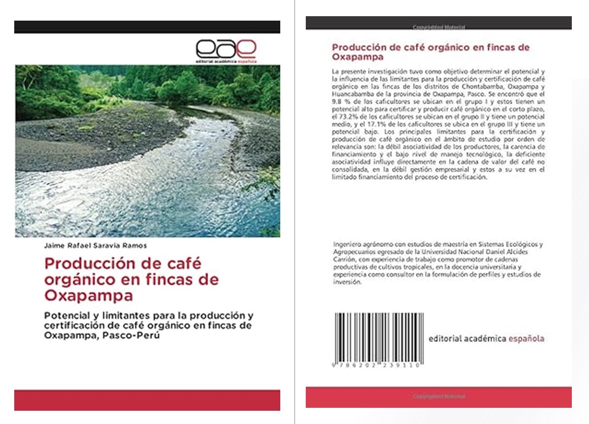 LIBROS ESPECIALIZADO EN PRODUCCIóN DE CAFé ORGáNICO EN FINCAS DE OXAPAMPA: POTENCIAL Y LIMITANTES PARA LA PRODUCCIóN Y CERTIFICACIóN DE CAFé ORGáNICO EN FINCAS DE OXAPAMPA, PASCO-PERú