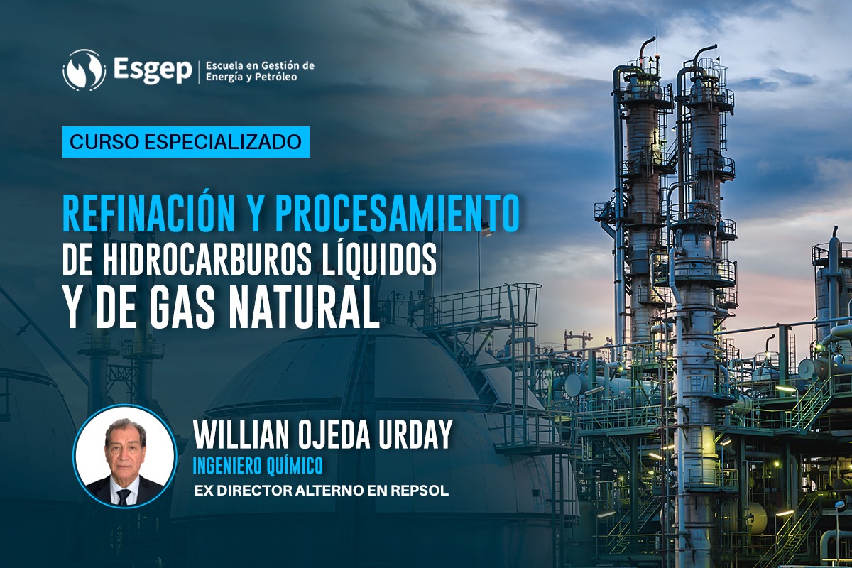 CURSO ESPECIALIZADO EN REFINACIóN Y PROCESAMIENTO DE HIDROCARBUROS LíQUIDOS Y DE GAS NATURAL
