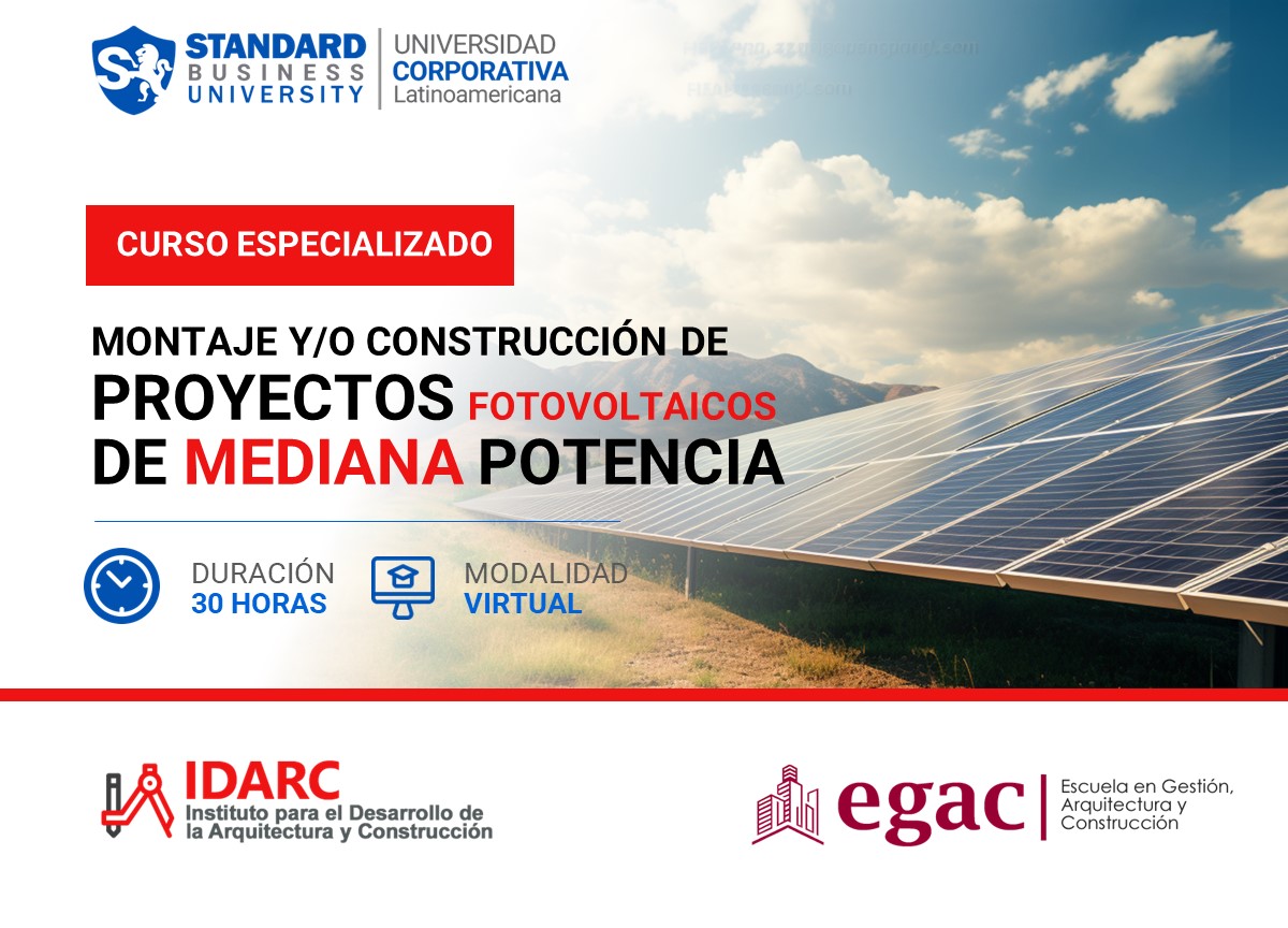 CURSO ESPECIALIZADO EN MONTAJE Y/O CONSTRUCCIÓN DE PROYECTOS FOTOVOLTAICOS DE MEDIANA POTENCIA