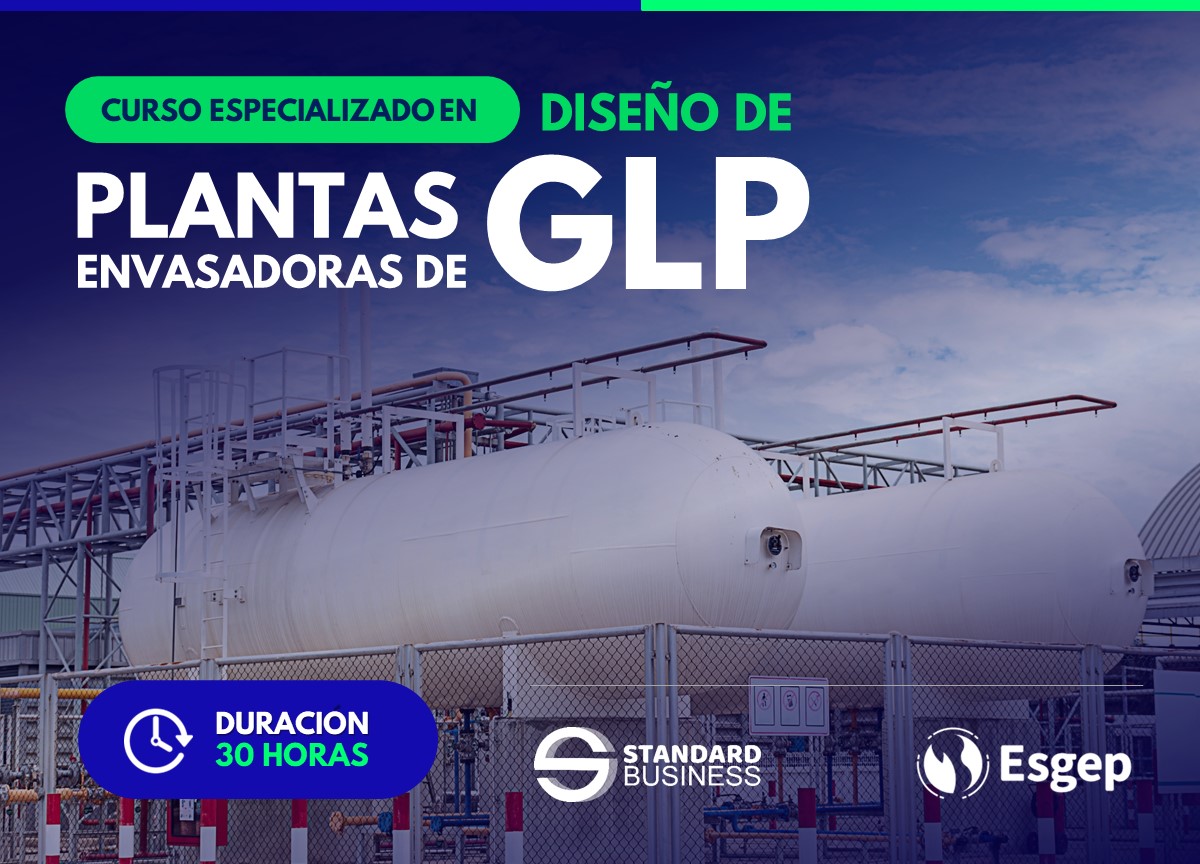 CURSO ESPECIALIZADO EN DISEÑO DE PLANTAS ENVASADORAS DE GLP