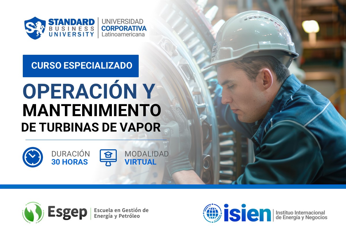 CURSO ESPECIALIZADO EN OPERACIÓN Y MANTENIMIENTO DE TURBINAS DE VAPOR