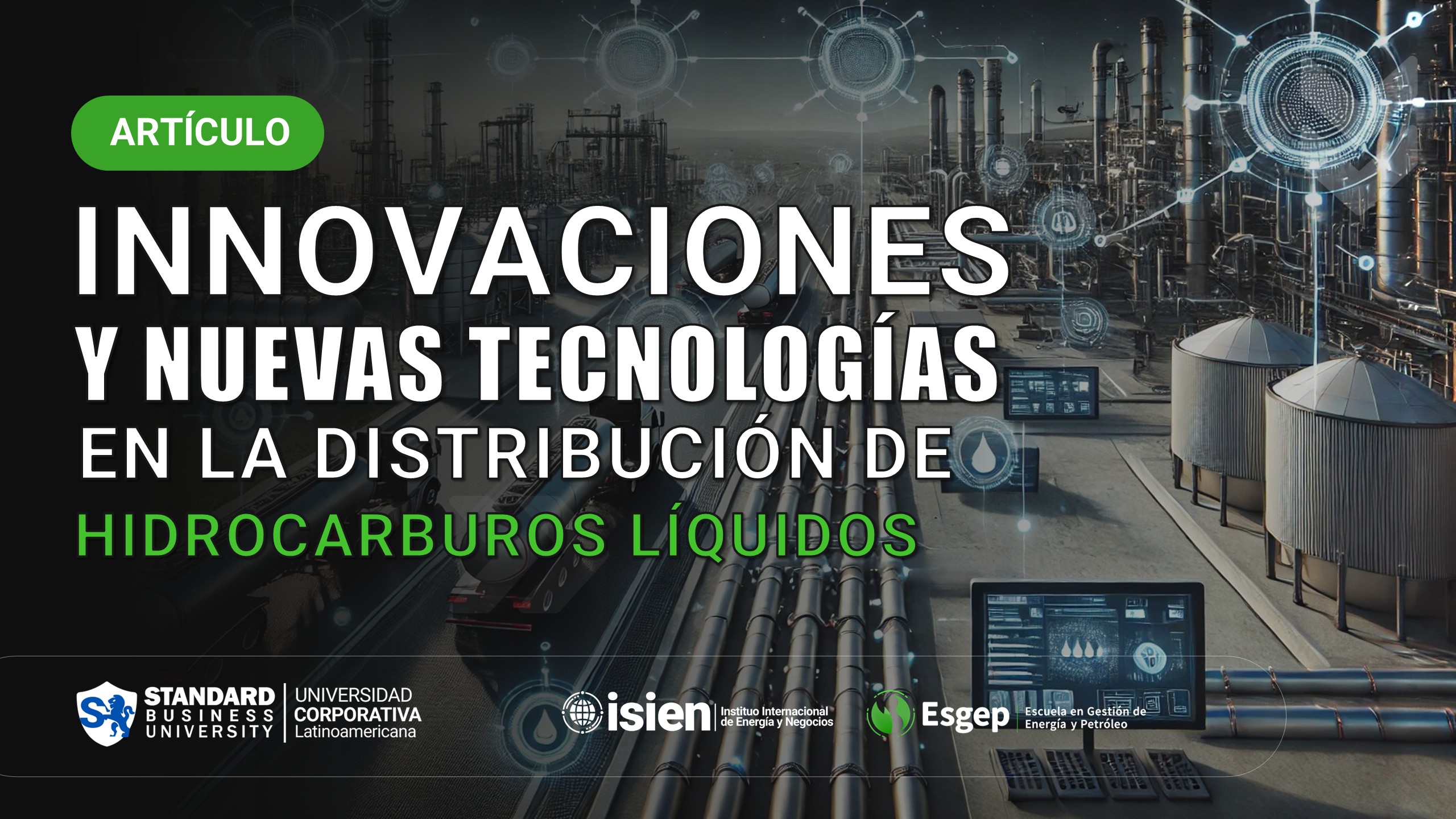 Innovaciones y Nuevas Tecnologías en la Distribución de Hidrocarburos Líquidos