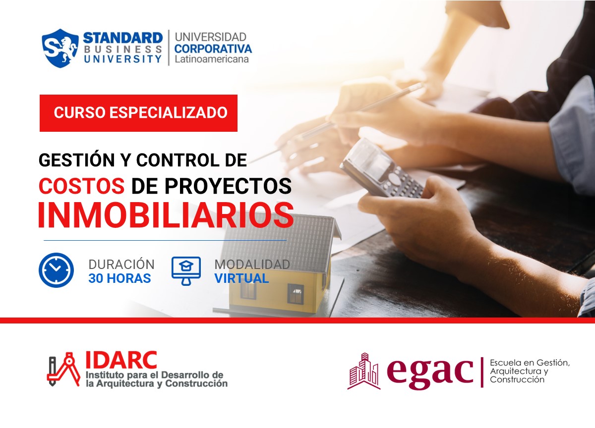 CURSO ESPECIALIZADO EN GESTIÓN Y CONTROL DE COSTOS DE PROYECTOS INMOBILIARIOS