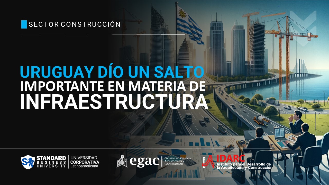 Uruguay dio un salto importante en materia de infraestructura, pero se deben repensar los mecanismos de financiamiento