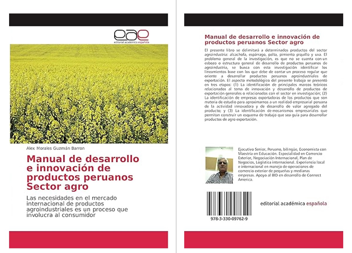 REVISTAS ESPECIALIZADO EN MANUAL DE DESARROLLO E INNOVACIóN DE PRODUCTOS PERUANOS SECTOR AGRO: LAS NECESIDADES EN EL MERCADO INTERNACIONAL DE PRODUCTOS AGROINDUSTRIALES ES UN ... QUE INVOLUCRA AL CONSUMIDOR (SPANISH EDITION)