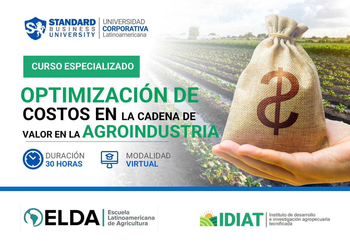 CURSO ESPECIALIZADO EN OPTIMIZACIóN DE COSTOS EN LA CADENA DE VALOR EN LA AGROINDUSTRIA