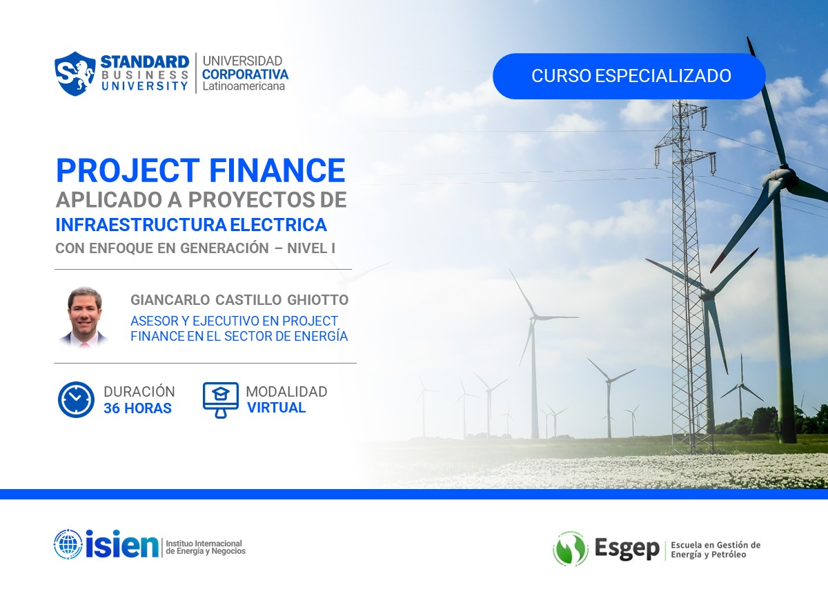 CURSO ESPECIALIZADO EN PROJECT FINANCE APLICADO A PROYECTOS DE INFRAESTRUCTURA ELECTRICA