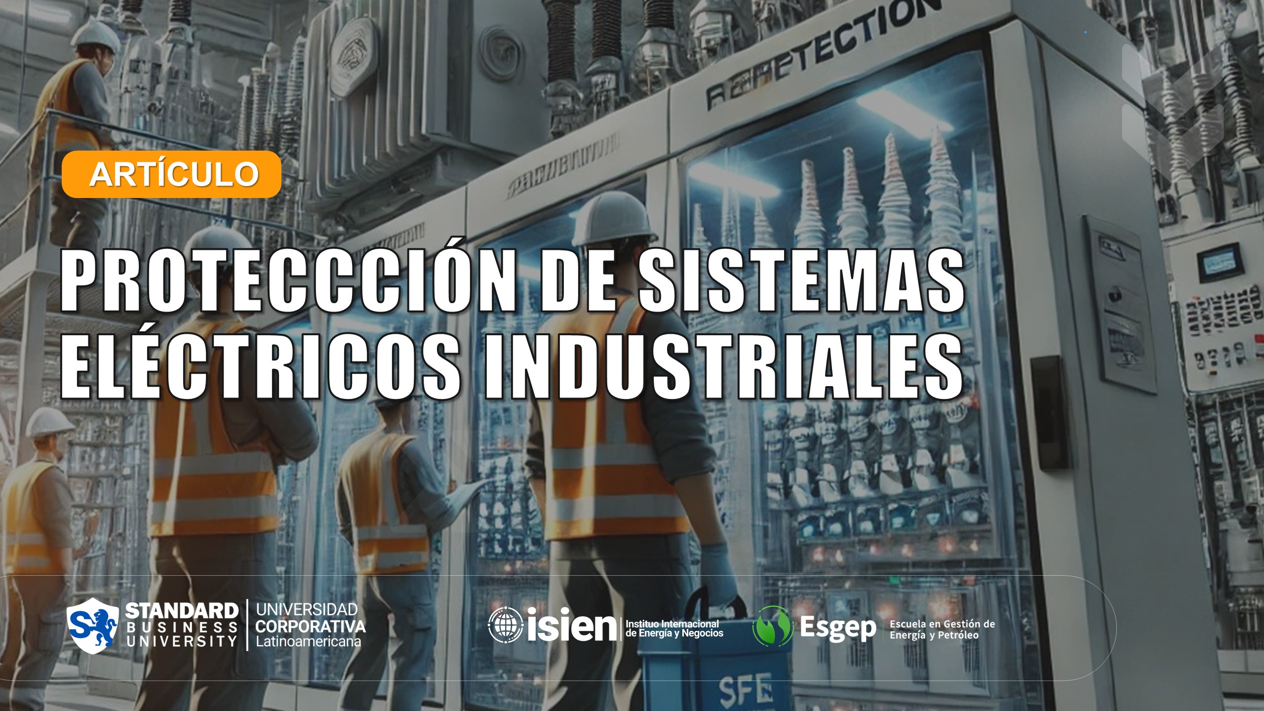 PROTECCIÓN DE SISTEMAS ELÉCTRICOS INDUSTRIALES