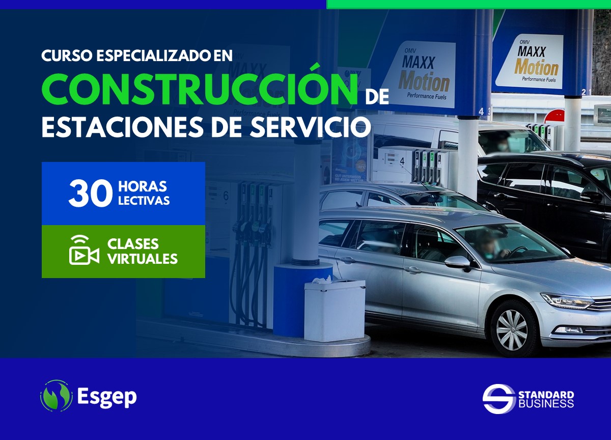 CURSO ESPECIALIZADO EN CONSTRUCCIÓN DE ESTACIONES DE SERVICIO