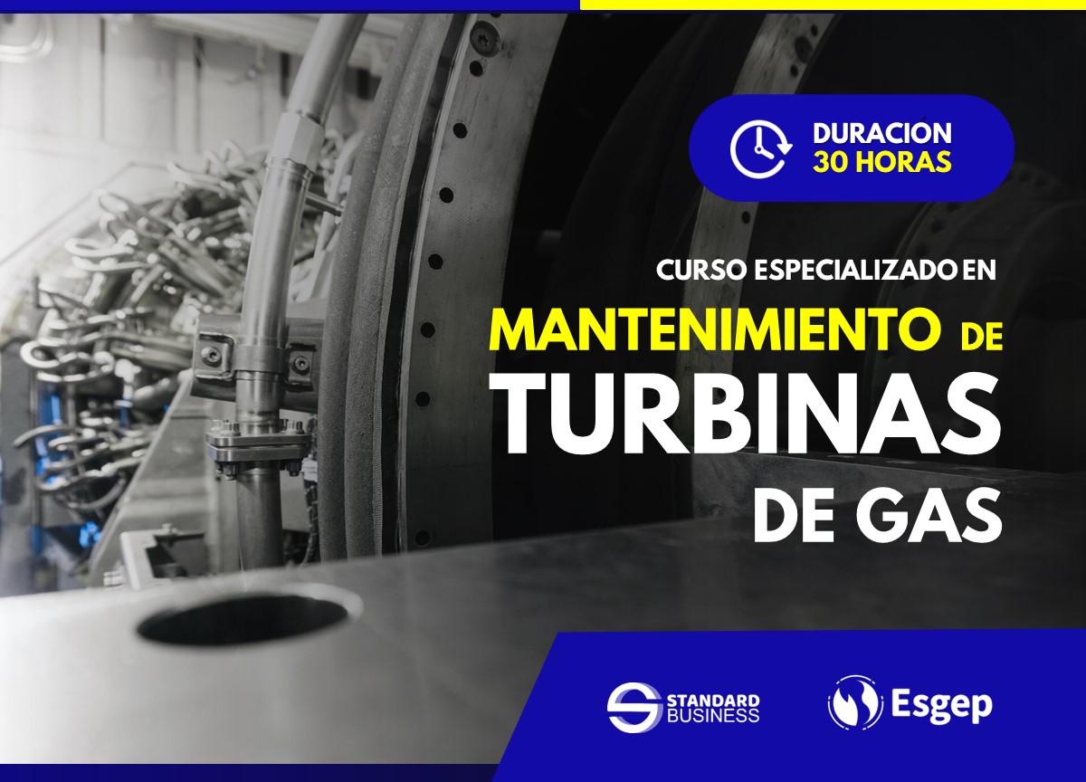 CURSO ESPECIALIZADO EN MANTENIMIENTO DE TURBINAS DE GAS