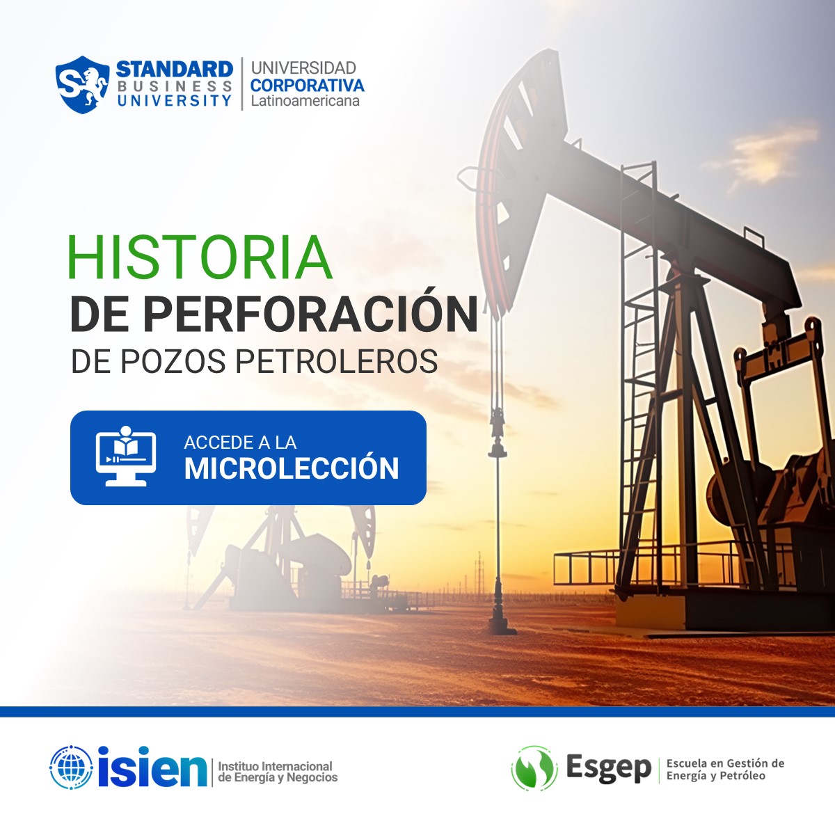 Microlección: Historia de la Perforación de Pozos Petroleros