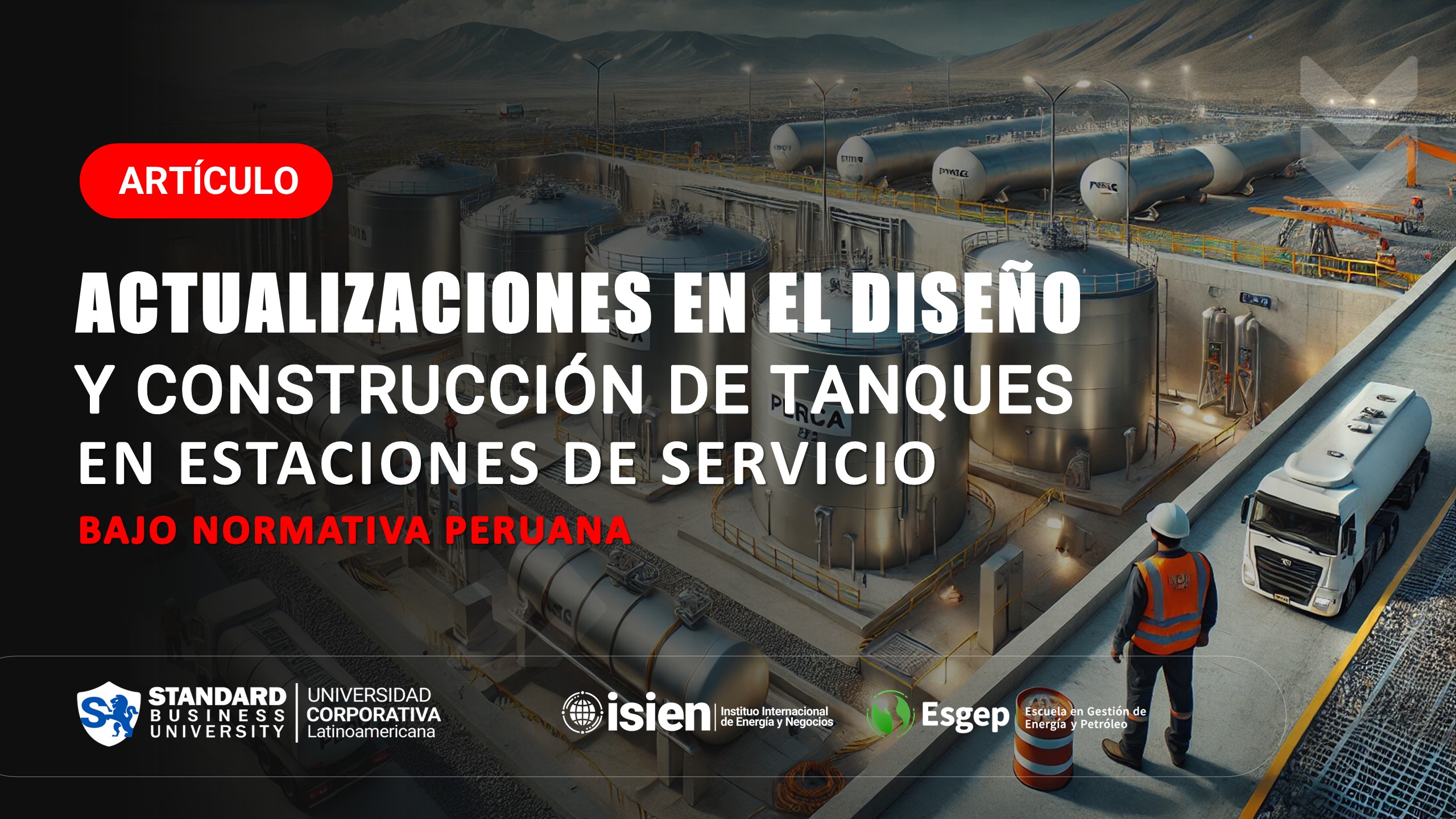 Actualizaciones en el Diseño y Construcción de Tanques en Estaciones de Servicio bajo Normativa Peruana