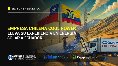 Empresa chilena Cool Power lleva su experiencia en energía solar a Ecuador