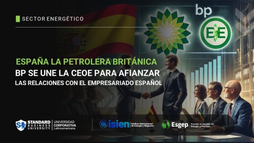 La Petrolera Británica BP Se Une A CEOE Para Afianzar Relaciones Con El Empresariado Español