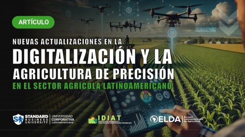 Nuevas Actualizaciones en la Digitalización y Agricultura de Precisión en el Sector Agrícola Latinoamericano