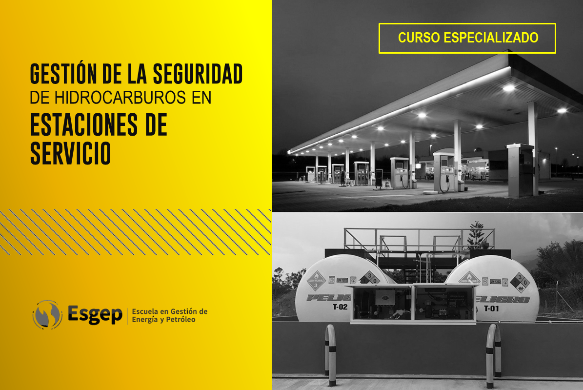 CURSO ESPECIALIZADO EN GESTIóN DE LA SEGURIDAD DE HIDROCARBUROS EN ESTACIONES DE SERVICIOS