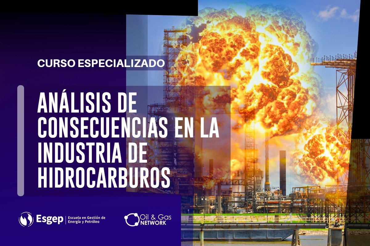 CURSO ESPECIALIZADO EN ANáLISIS DE CONSECUENCIAS EN LA INDUSTRIA DE HIDROCARBUROS