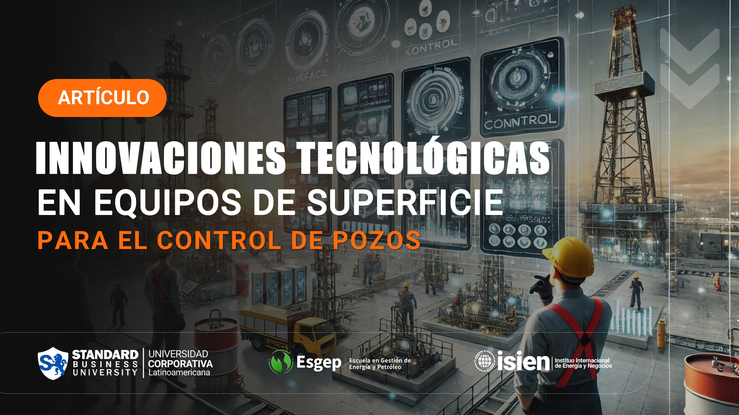 Innovaciones Tecnológicas en Equipos de Superficie Para el Control de Pozos