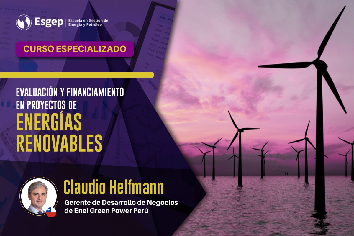 CURSO ESPECIALIZADO EN EVALUACIóN Y FINANCIAMIENTO DE PROYECTOS DE ENERGíAS RENOVABLES