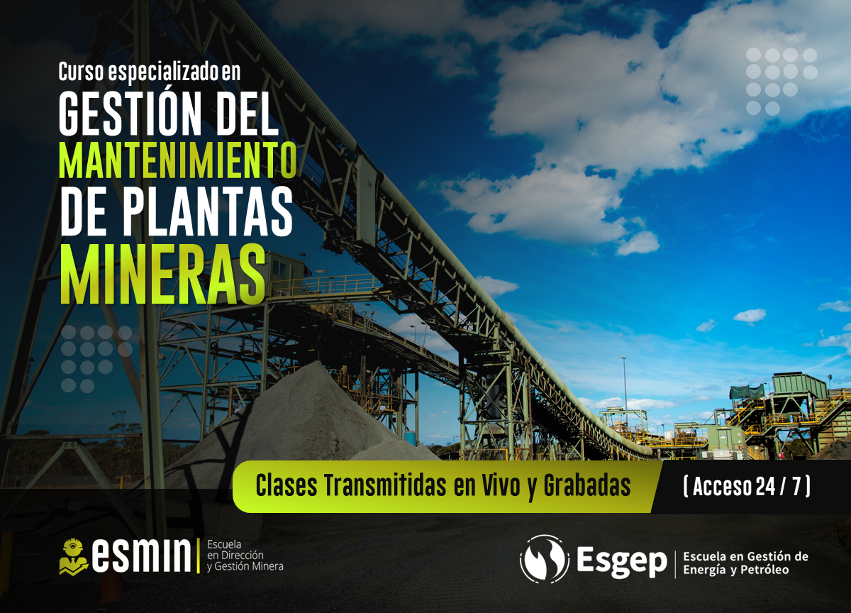 CURSO ESPECIALIZADO EN GESTIÓN DE MANTENIMIENTO DE PLANTAS MINERAS