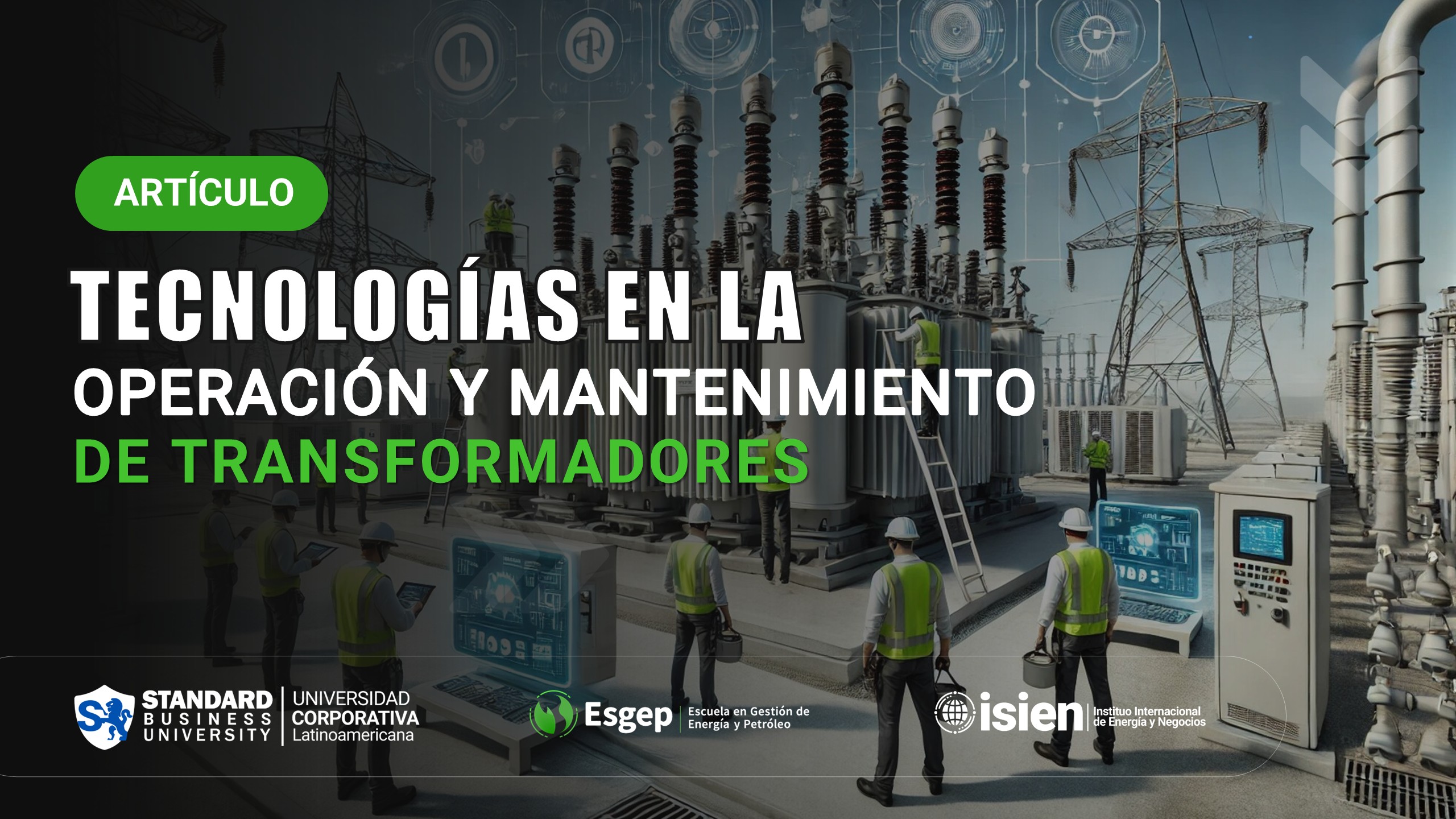 TECNOLOGÍAS EN LA OPERACIÓN Y MANTENIMIENTO DE TRANSFORMADORES