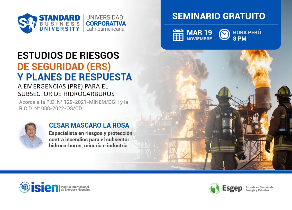 SEMINARIO ESPECIALIZADO EN ESTUDIOS DE RIESGOS DE SEGURIDAD (ERS) Y PLANES DE RESPUESTA A EMERGENCIAS (PRE) PARA EL SUBSECTOR DE HIDROCARBUROS
