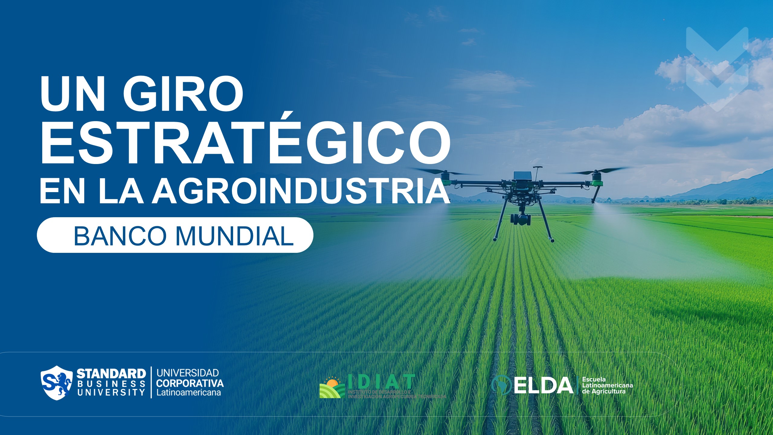 El Banco Mundial ha Anunciado un Giro Estratégico en la Agroindustria
