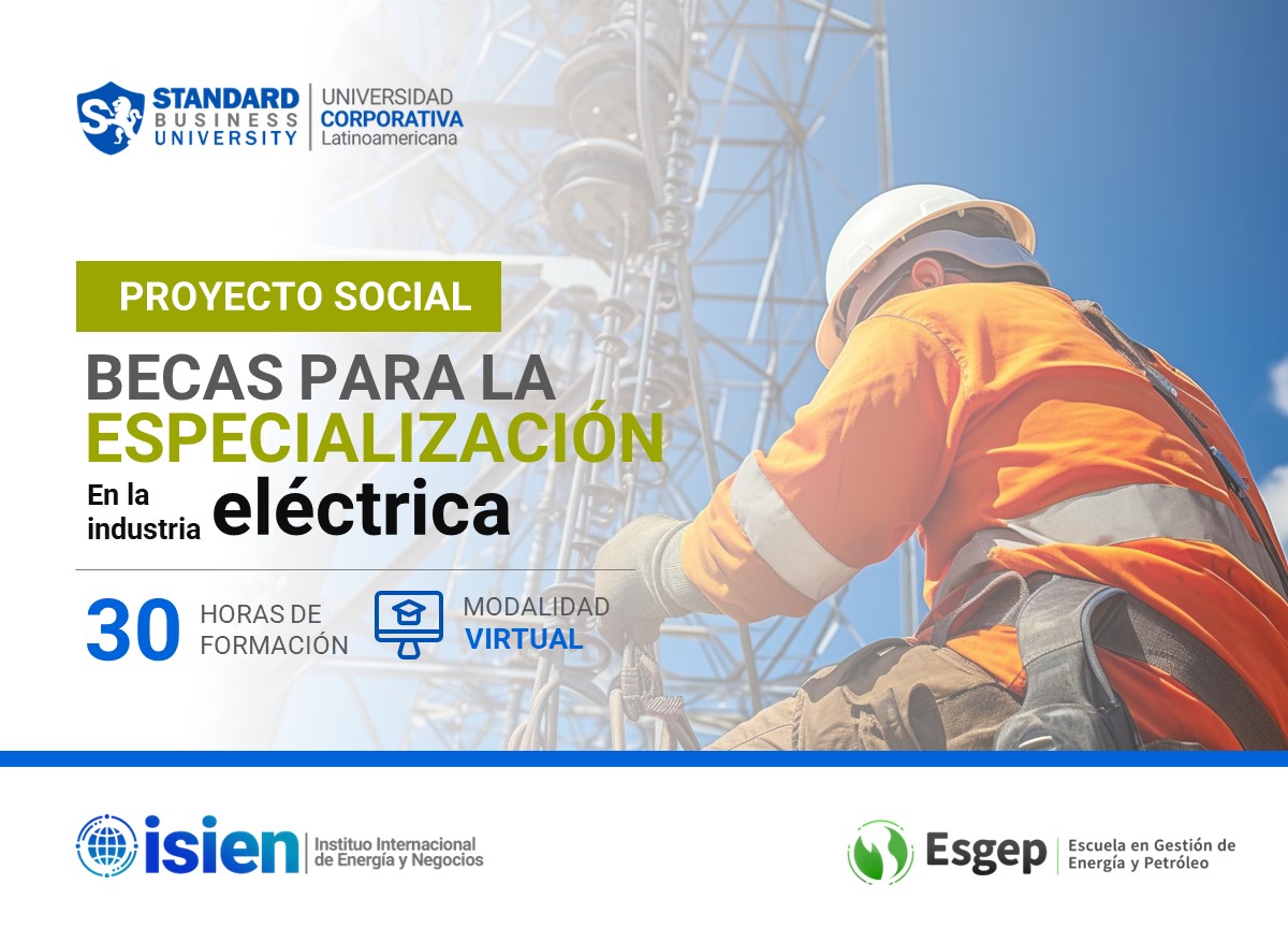 PROYECTOS SOCIALES ESPECIALIZADO EN BECAS PARA LA ESPECIALIZACIóN EN LA INDUSTRIA ELéCTRICA