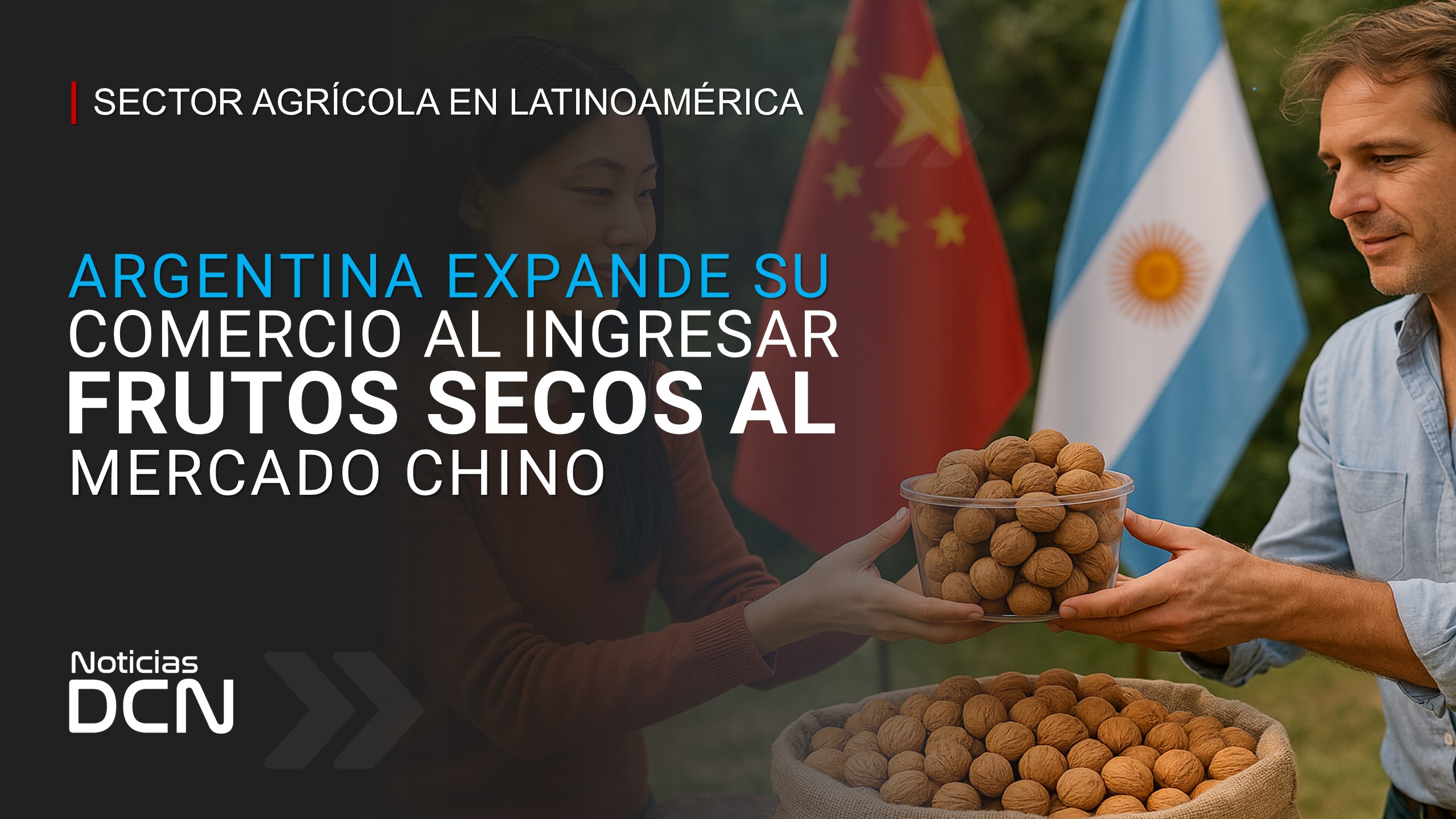 Argentina Expande su Comercio al Ingresar Frutos Secos al Mercado Chino