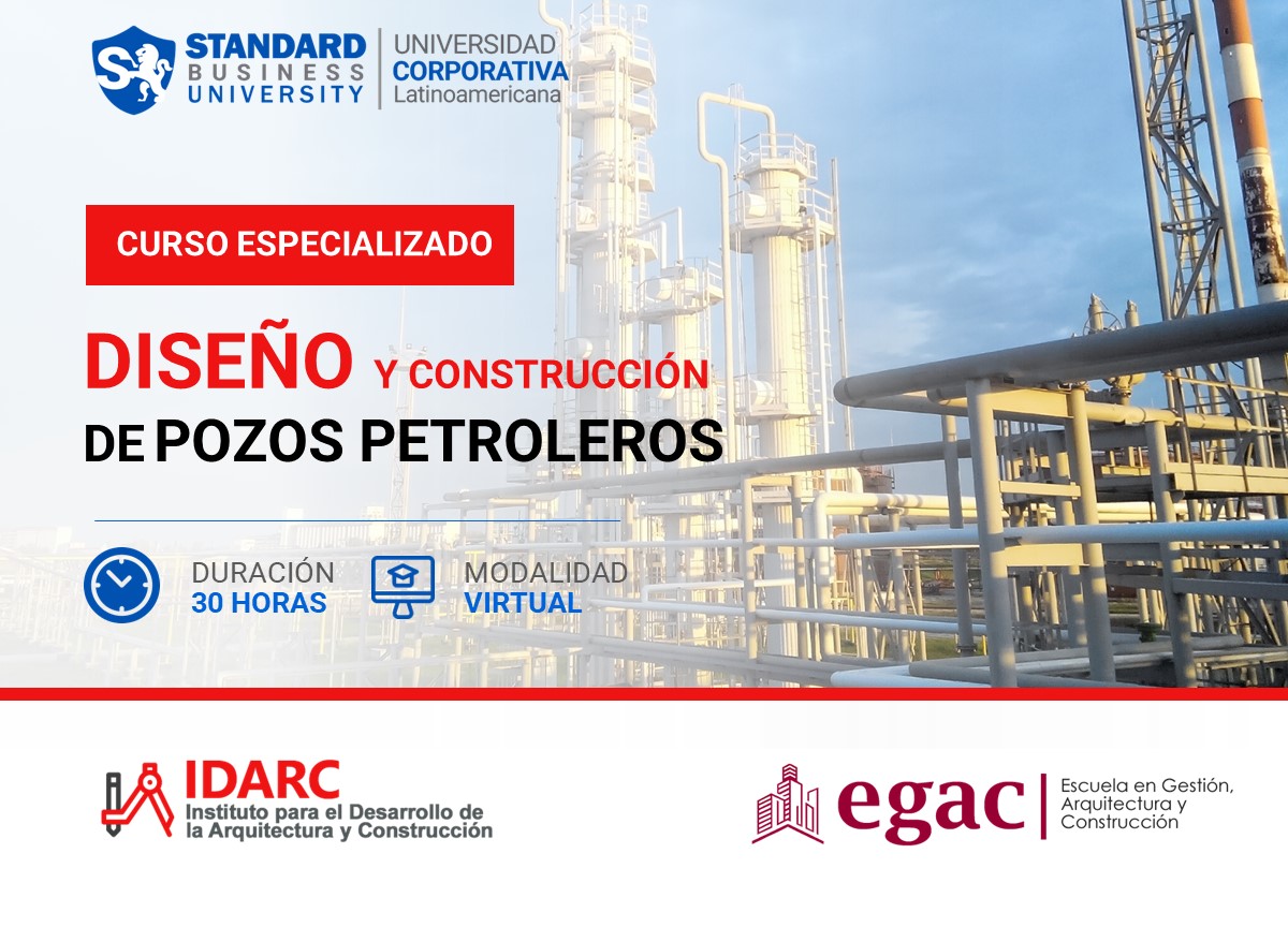 CURSO ESPECIALIZADO EN DISEÑO Y CONSTRUCCIÓN DE POZOS PETROLEROS