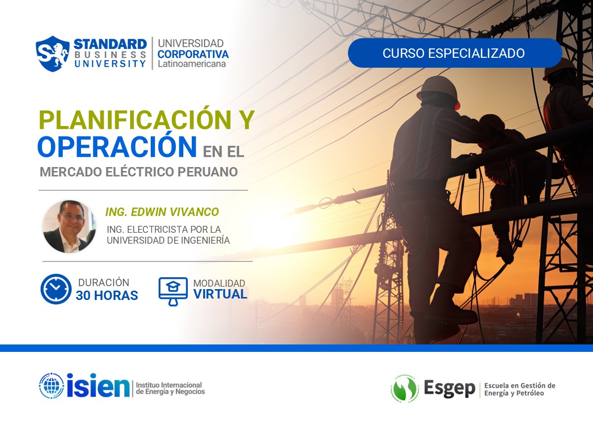 CURSO ESPECIALIZADO EN PLANIFICACIÓN Y OPERACIÓN EN EL MERCADO ELÉCTRICO PERUANO