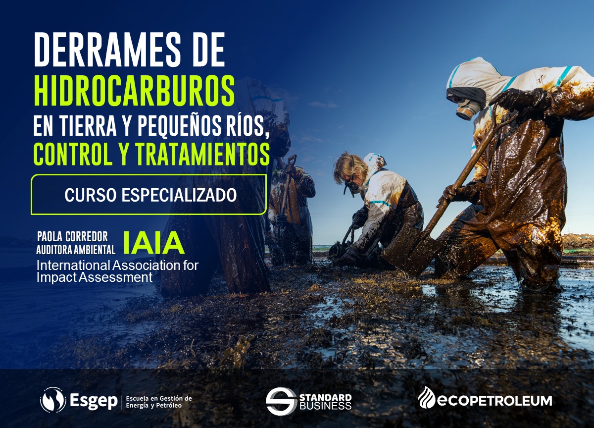 CURSO ESPECIALIZADO EN DERRAMES DE HIDROCARBUROS EN TIERRA Y PEQUEñOS RíOS - CONTROL Y TRATAMIENTO