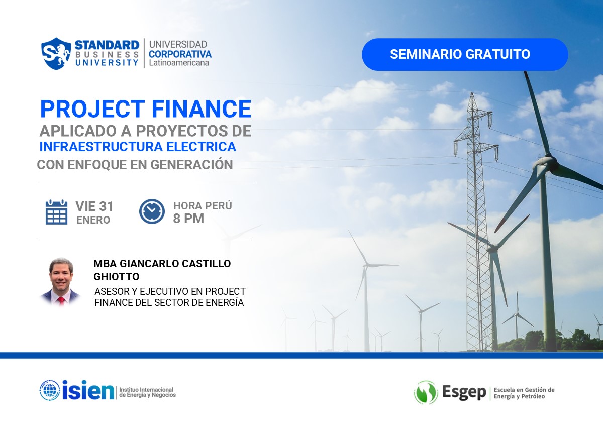 SEMINARIO ESPECIALIZADO EN PROJECT FINANCE APLICADO A PROYECTOS DE INFRAESTRUCTURA ELECTRICA