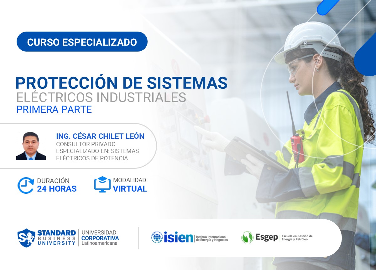 CURSO ESPECIALIZADO EN PROTECCIÓN DE SISTEMAS ELÉCTRICOS INDUSTRIALES