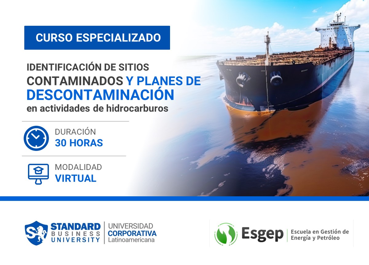 CURSO ESPECIALIZADO EN  IDENTIFICACIóN DE SITIOS CONTAMINADOS Y PLANES DE DESCONTAMINACIóN EN ACTIVIDADES DE HIDROCARBUROS