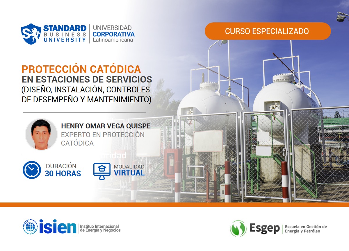 CURSO ESPECIALIZADO EN CURSO - TALLER: PROTECCIÓN CATÓDICA EN ESTACIONES DE SERVICIOS (DISEÑO, INSTALACIÓN, CONTROLES DE DESEMPEÑO Y MANTENIMIENTO)