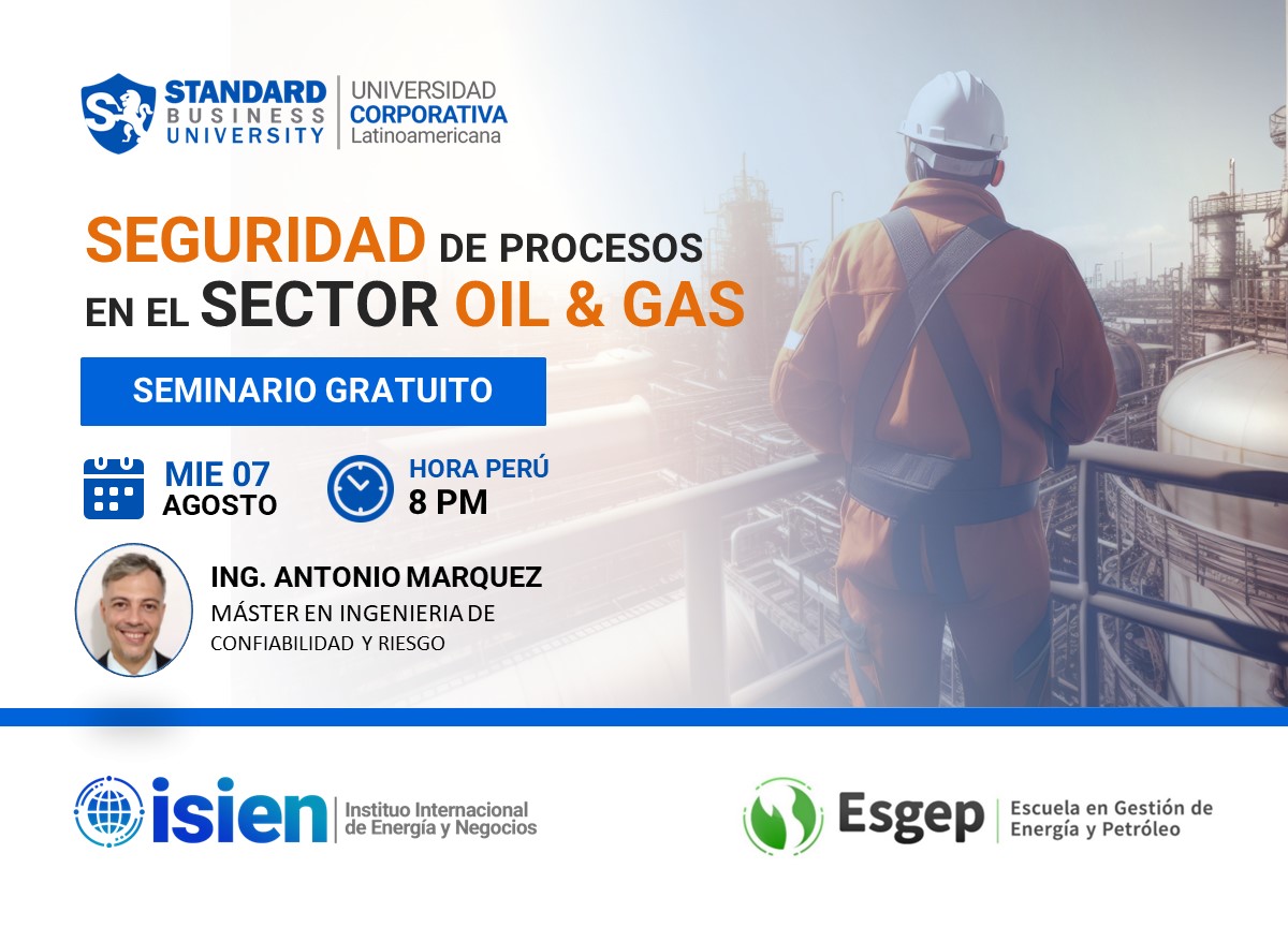SEMINARIO ESPECIALIZADO EN SEGURIDAD DE PROCESOS EN EL SECTOR OIL Y GAS 