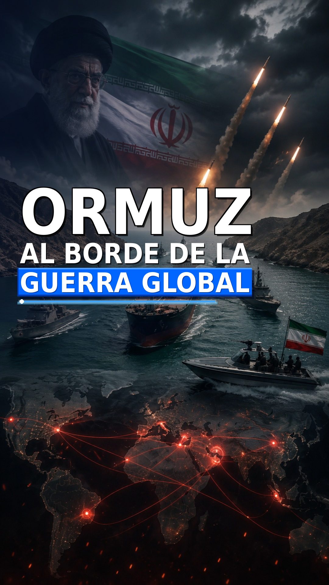 ORMUZ AL BORDE DE LA GUERRA GLOBAL