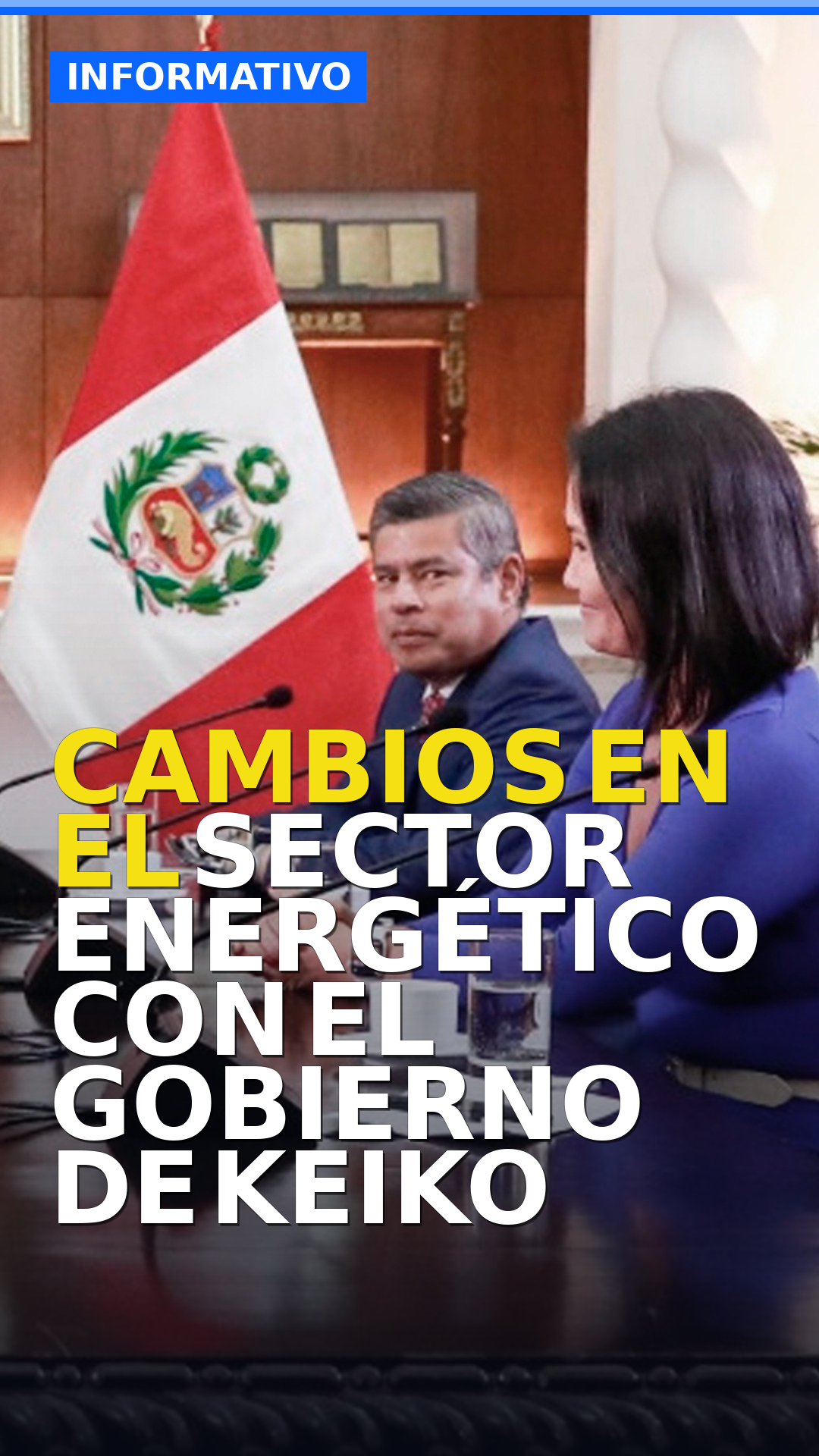 CAMBIOS EN EL SECTOR ENERGÉTICO CON EL GOBIERNO DE KEIKO